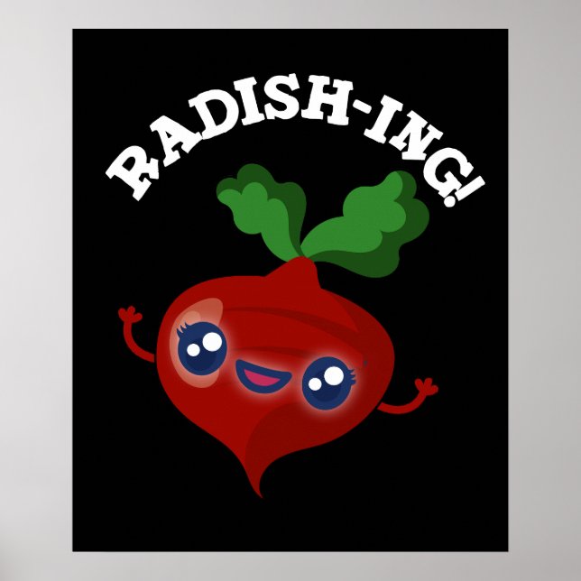 Affiche Radish-ing Funny Veggie Radish Pun Radish Dark BG (Devant)