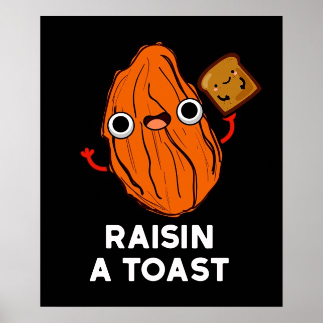 Affiche Raisin A Toast Funky Food Pun Dark BG (Devant)