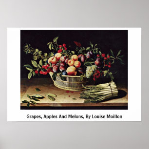 Affiche Raisins, Pommes Et Mélons, Par Louise Moillon
