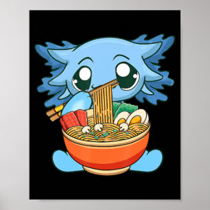 Affiche Ramen Axolotl Kawaii Anime Japonais Food Gift Girl