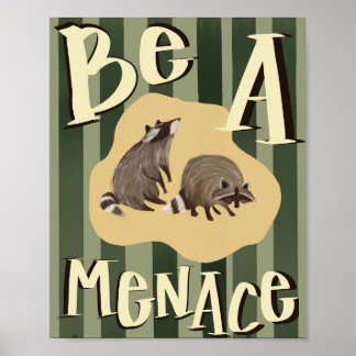 Affiche Raton laveur inspirant "Soyez une menace"