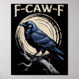 Affiche Raven Crow F-craw-f Oiseau d'Halloween Fcawf Gothi
