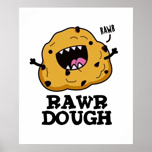 Affiche Rawr Dough Funny Raw Dough Pun de nourriture (Devant)