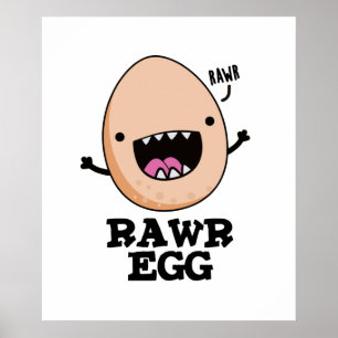 Affiche Rawr Egg Funny Roaring Raw Egg Pun