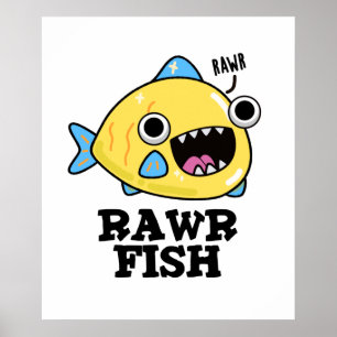 Affiche Rawr Fish Funny Animal Pun 