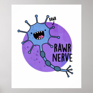 Affiche Rawr Nerve Funny Neuron Nerve Pun