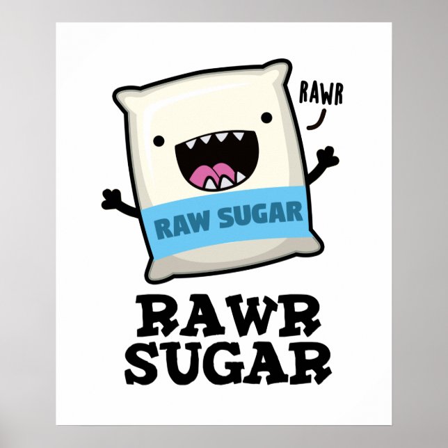Affiche Rawr Sugar Funny Food Pun (Devant)