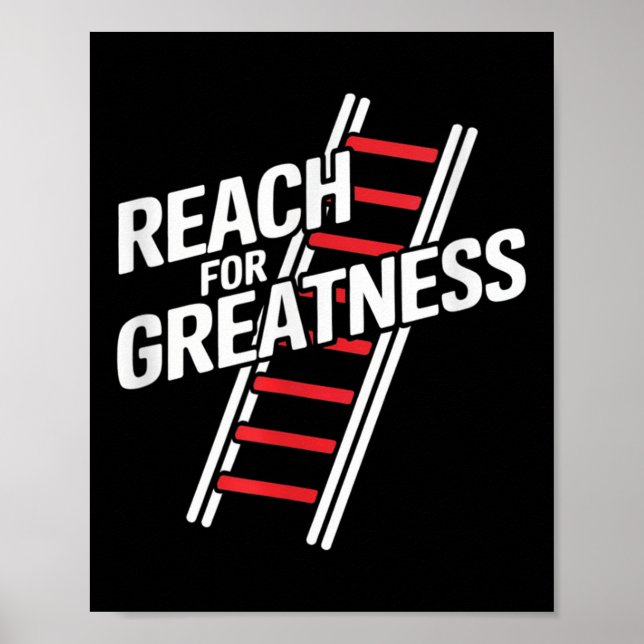 Affiche Reach For Greatness - Motivational Ladder  (Devant)