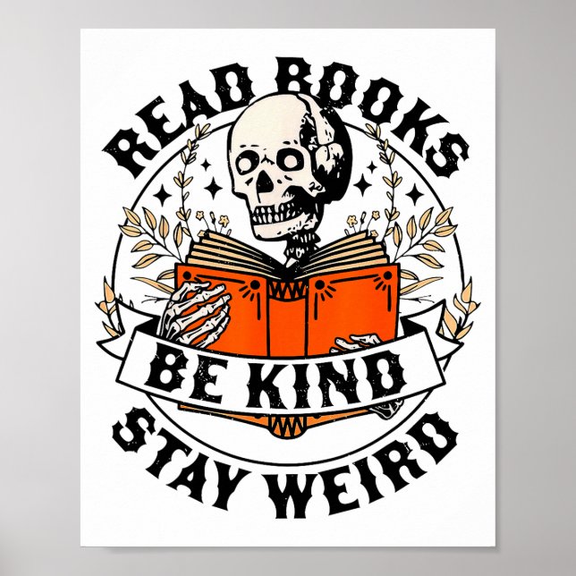 Affiche Read Books Be Kind Stay Weird Skeleton Reading Hal (Devant)