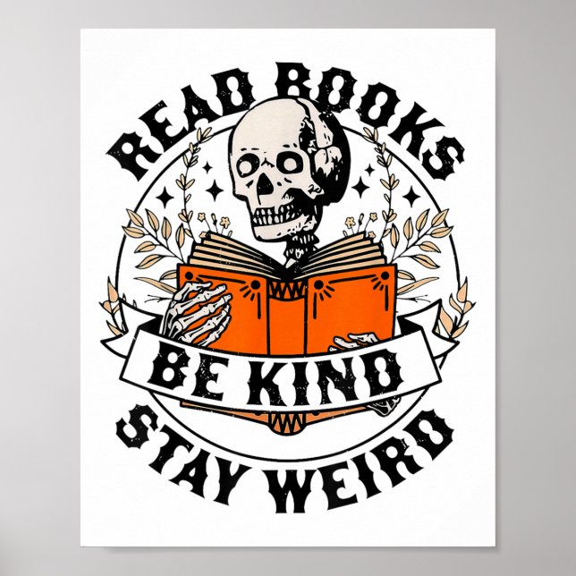 Affiche Read Books Be Kind Stay Weird Skeleton Reading Hal (Devant)