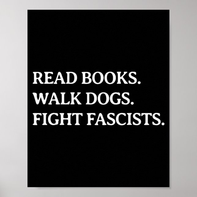Affiche Read Books Walk Dogs Fight Fascists - Reading Book (Devant)