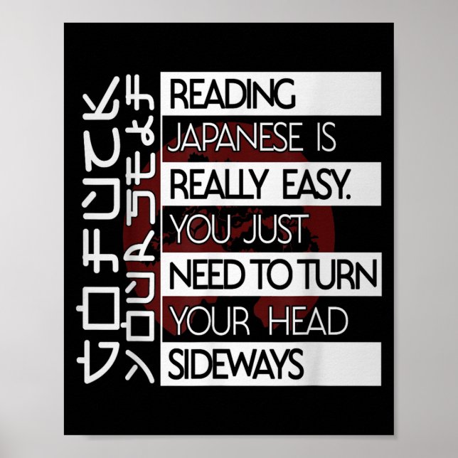 Affiche Reading Japanese Is Easy Turn Head Sideways Funny  (Devant)