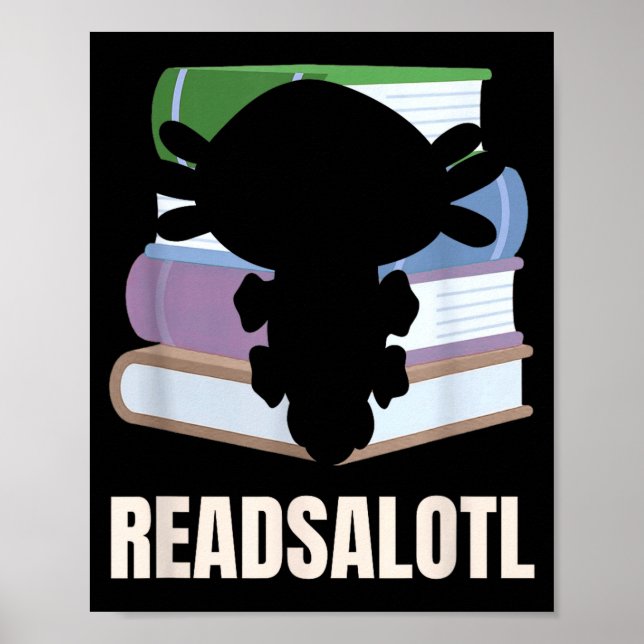 Affiche Readsalotl amateur de lecture drôle axolotl biblio (Devant)