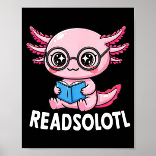 Affiche Readsolotl mignon kawaii axolotl drôle lisant un l