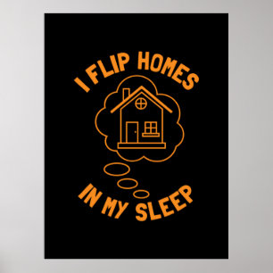 Affiche Real Estate Agent Flip Homes In Sleep