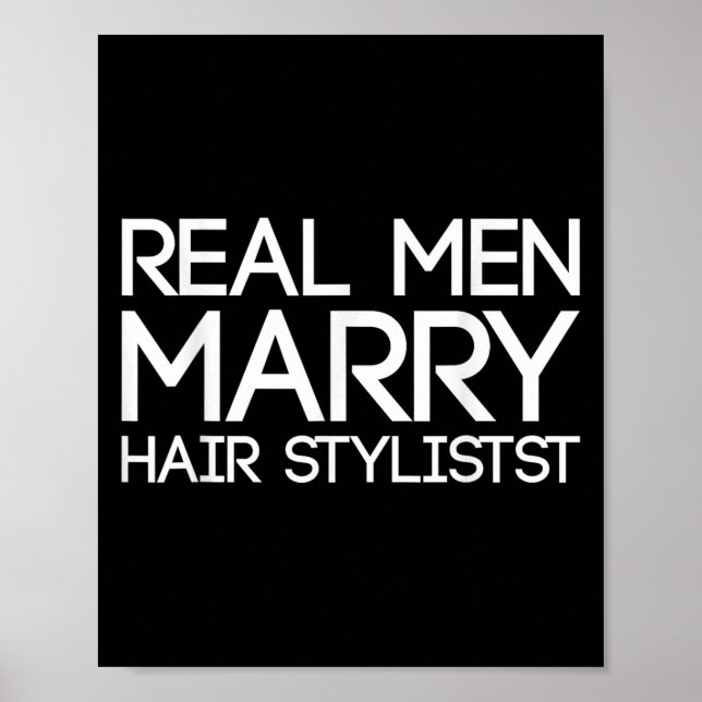 Affiche Real Men Marry Hair Stylists Funny Hairdresser Bab (Devant)