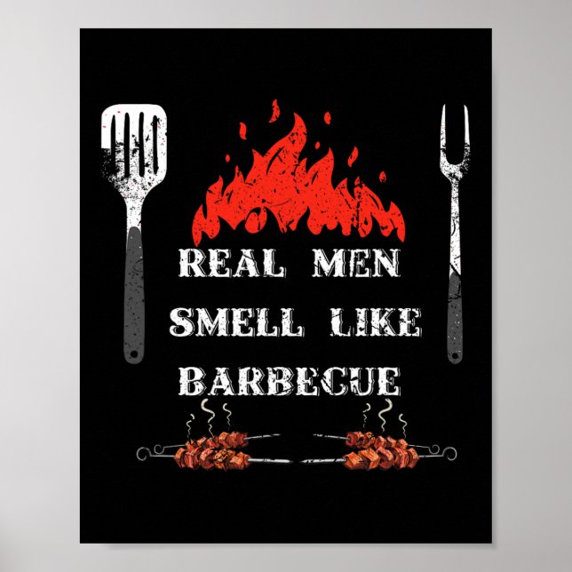 Affiche Real Men Smell Like Byrbecue - Bbq Smoker Byrbecue (Devant)