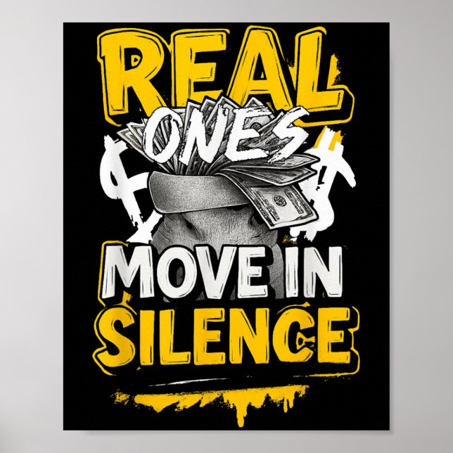 Affiche Real Ones Move In Silence Money Quote Urban  (Devant)