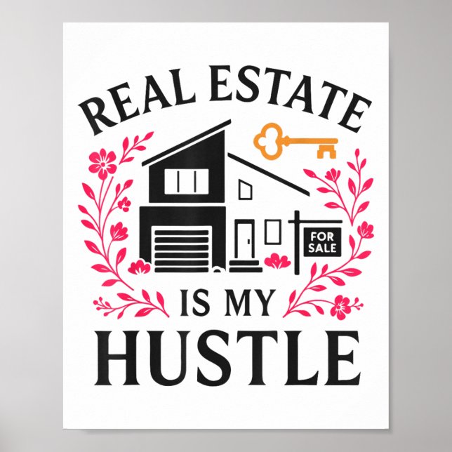 Affiche Realtor Real Estate Is My Hustle  (Devant)