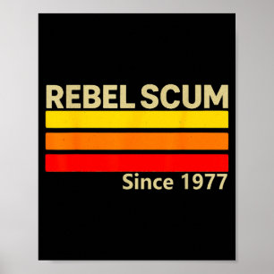 Affiche Rebel Scum Depuis 1977 Clic Rétro Iconique Vintage