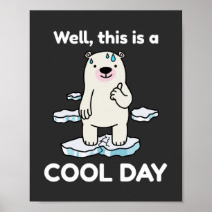 Affiche Réchauffement climatique Drôle C'Est Un Jour Cool