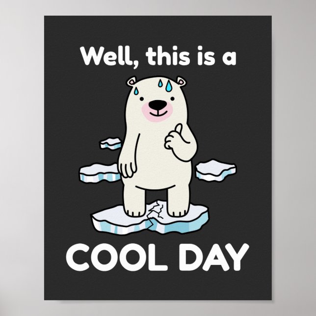 Affiche Réchauffement climatique Drôle C'Est Un Jour Cool  (Devant)