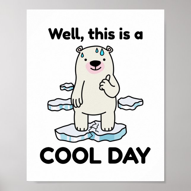 Affiche Réchauffement climatique Drôle C'Est Un Jour Cool  (Devant)