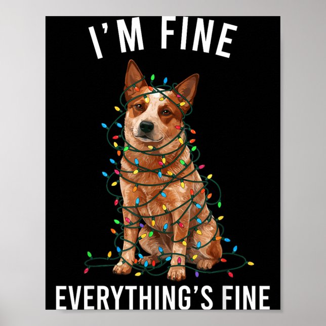 Affiche Red Heeler Christmas I'm Fine Everything Is Fine  (Devant)