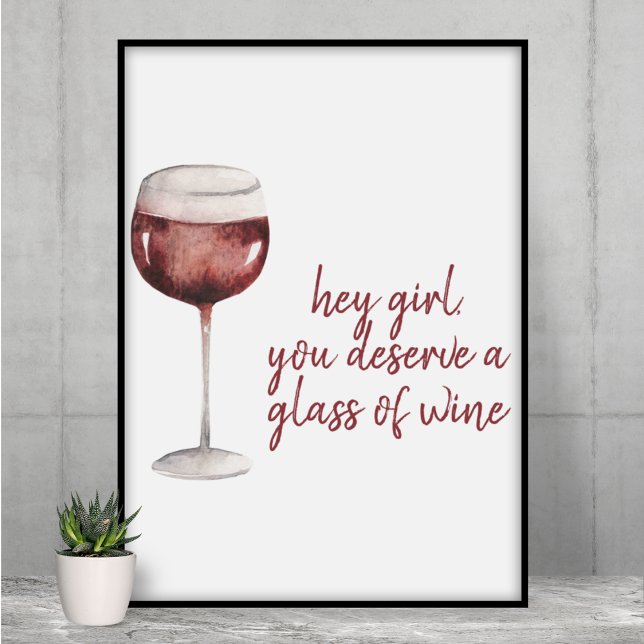 Affiche Red Hey Girl Vous Méritez Un Verre De Vin Citation (Créateur téléchargé)