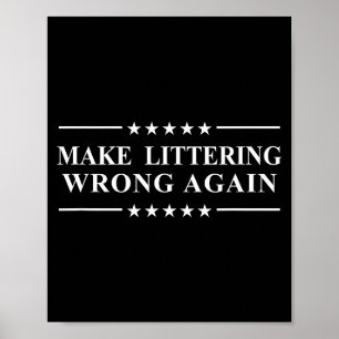 Affiche Refaire du jet de déchets quelque chose de mal mes