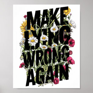 Affiche Refaire du Mensonge une Fausse Fleur de Nouveau Le