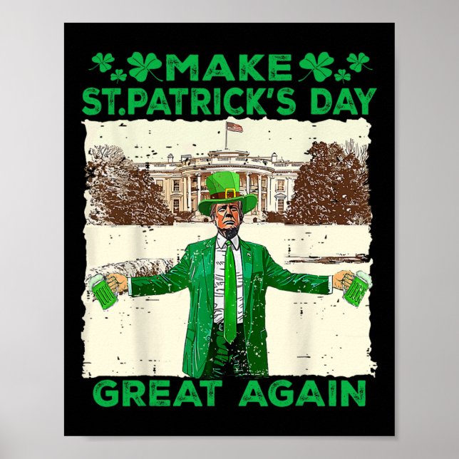 Affiche Refaire la Saint-Patrick Grande Encore Drôle Trump (Devant)