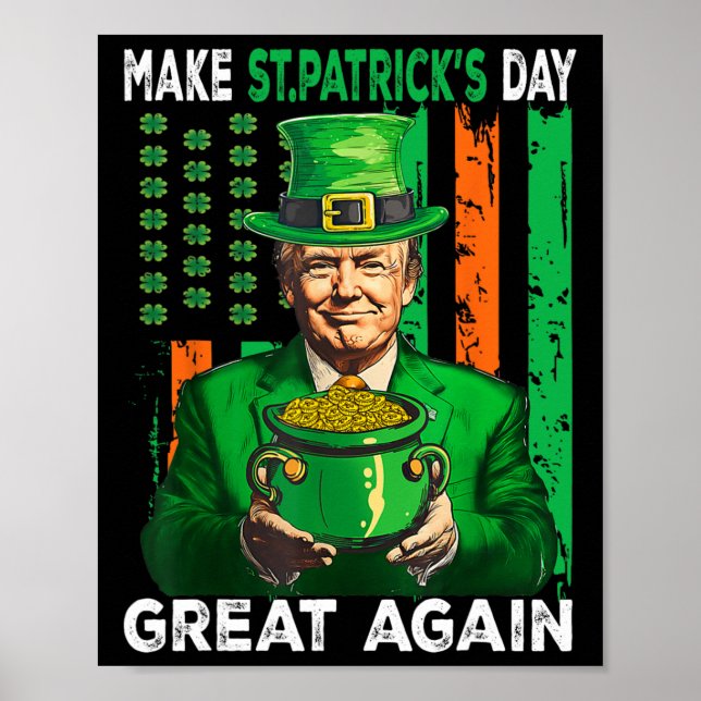 Affiche Refaire la Saint-Patrick Grande Encore Drôle Trump (Devant)