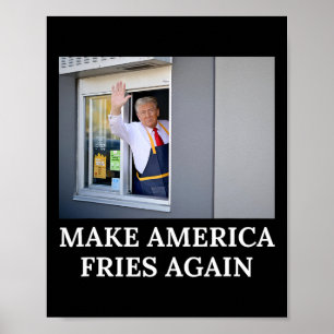 Affiche Refaire l'Amérique Frites Encore - Drôle Trump Dri