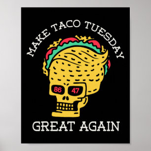 Affiche Refaire le Mardi Taco Grande Encore Drôle Trump Ta