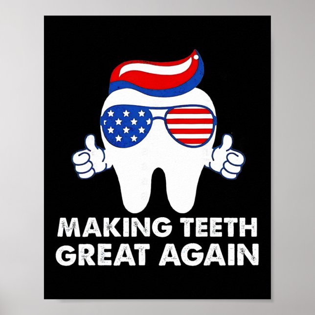 Affiche Refaire les Dents Great Again Drôle Dents Cheveux  (Devant)