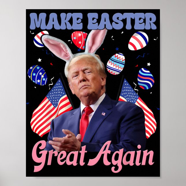Affiche Refaire Pâques Grande Encore Drôle de Lapin Trump  (Devant)
