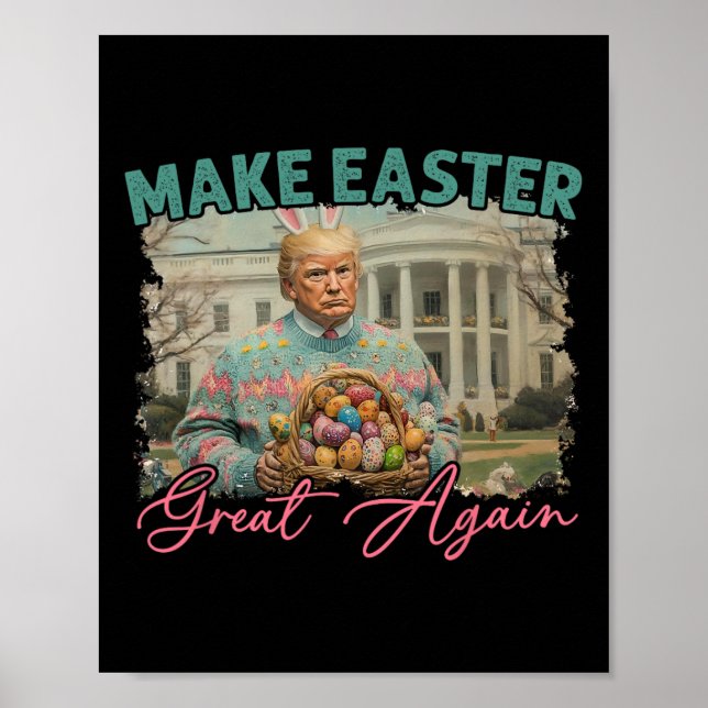 Affiche Refaire Pâques Grande Encore Drôle de Lapin Trump  (Devant)