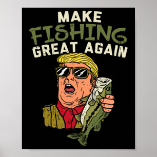 Affiche Refaisons la pêche grande à nouveau Trump drôle pê