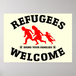 Affiche Refugees Welcome Bring Your Families