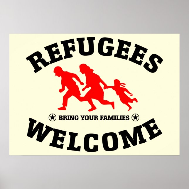 Affiche Refugees Welcome Bring Your Families (Devant)