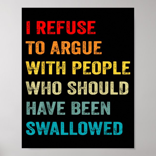 Affiche Refuser de discuter avec des personnes qui auraien (Devant)