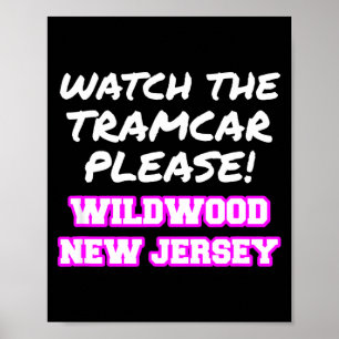 Affiche Regardez le tramway s'il vous plaît Wildwood New J