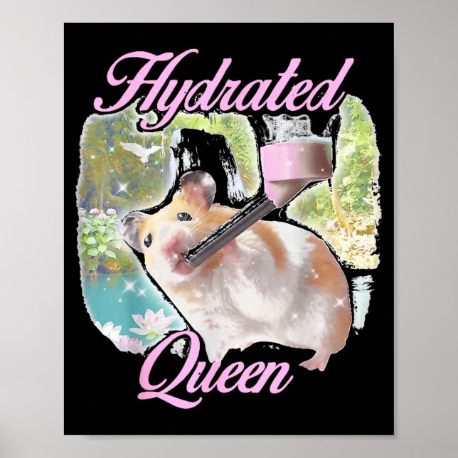 Affiche Reine hydratée adorable hamster lac brillant mème  (Devant)