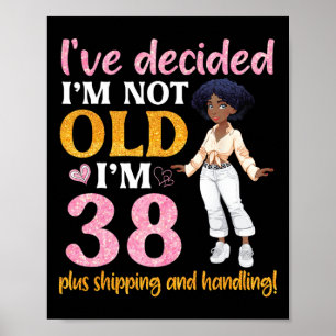 Affiche Reine Noire Je ne suis pas vieille, j'ai 38 ans pl
