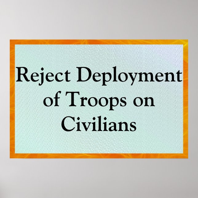 Affiche Reject Deployment of Troops on Civilians (Devant)