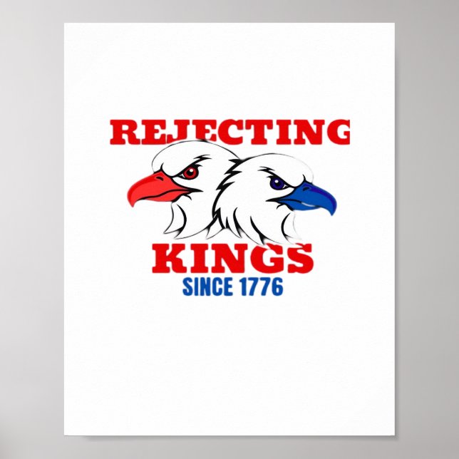 Affiche Rejecting Kings Since 1776 Classic Creative Design (Devant)