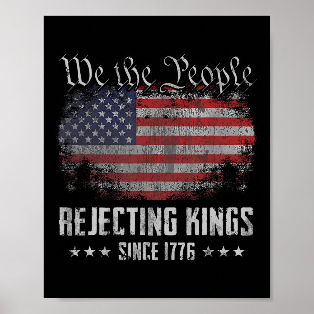 Affiche Rejecting Kings Since 1776 Patriotic Usa Flag 4th  (Devant)