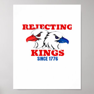 Affiche Rejetant les rois depuis 1776 Design Classique Cré