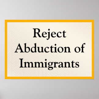 Affiche Rejeter l'enlèvement des immigrants